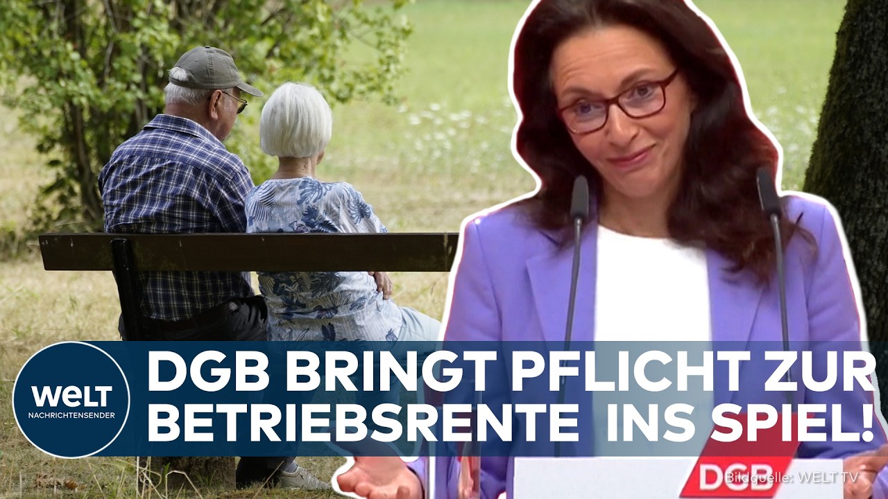 RENTENDEBATTE: DGB macht Druck und fordert Pflicht-Betriebsrente mit Beteiligung der Arbeitgeber!