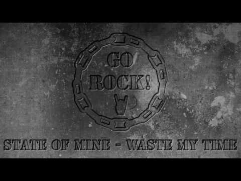 State Of Mine - Waste My Time