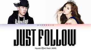 HyunA (현아) - Just Follow feat. DOK2 [Han|Rom|Eng] Color Coded Lyrics