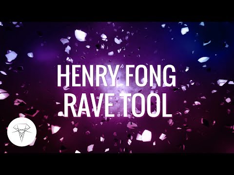 Henry Fong - Rave Tool