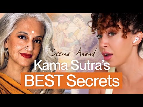 Kama Sutra Secrets Every Woman Deserves to Know ft. @SeemaAnandStoryTelling