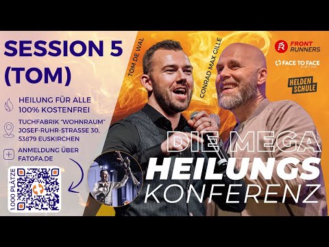 Heilungskonferenz | Session 5 | Tom de Wal | FACE TO FACE