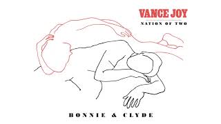 Vance Joy - Bonnie &amp; Clyde [Official Audio]