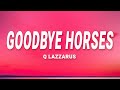 Q Lazzarus Goodbye Horses Lyrics