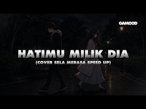 HATIMU MILIK DIA - ARVIAN DWI COVER BY SELA MERASA LYRIC SPEED UP