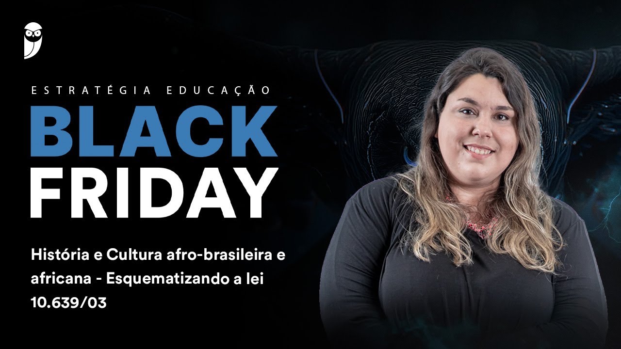 História e Cultura afro-brasileira e africana - Esquematizando a lei 10.639/03
