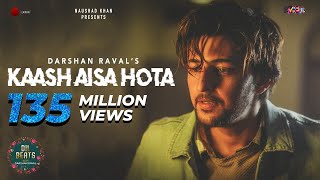 Kaash Aisa Hota - Darshan Raval  Official Video  I