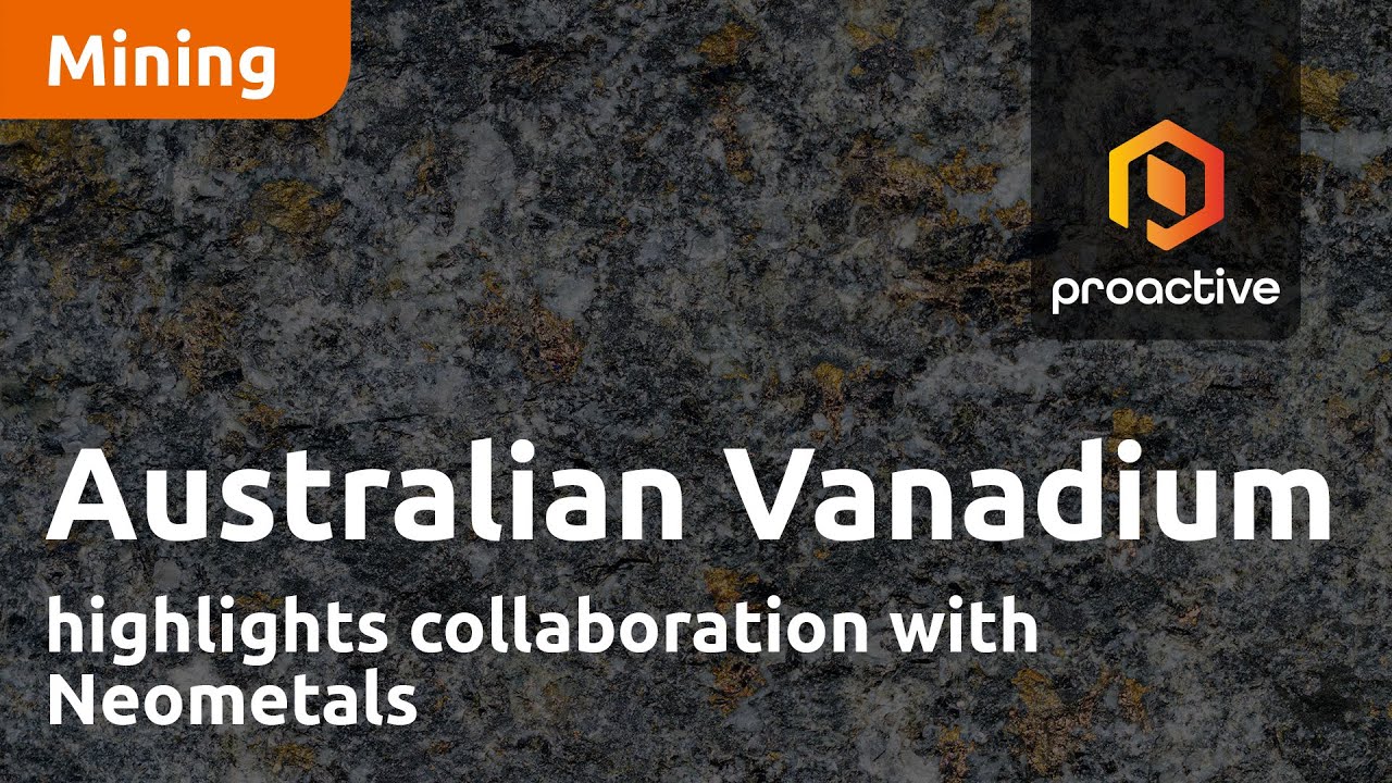 Australian Vanadium highlights collaboration with Neometals