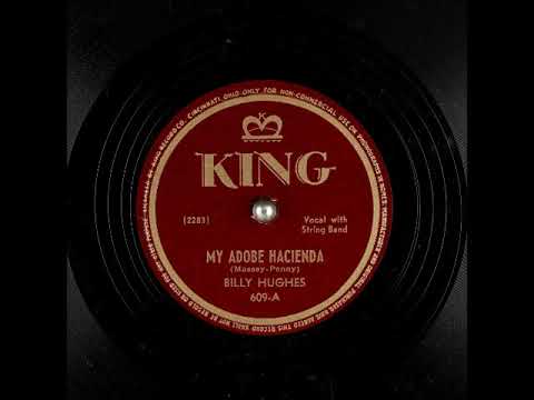 My Adobe Hacienda ~ Billy Hughes with String Band (1947)