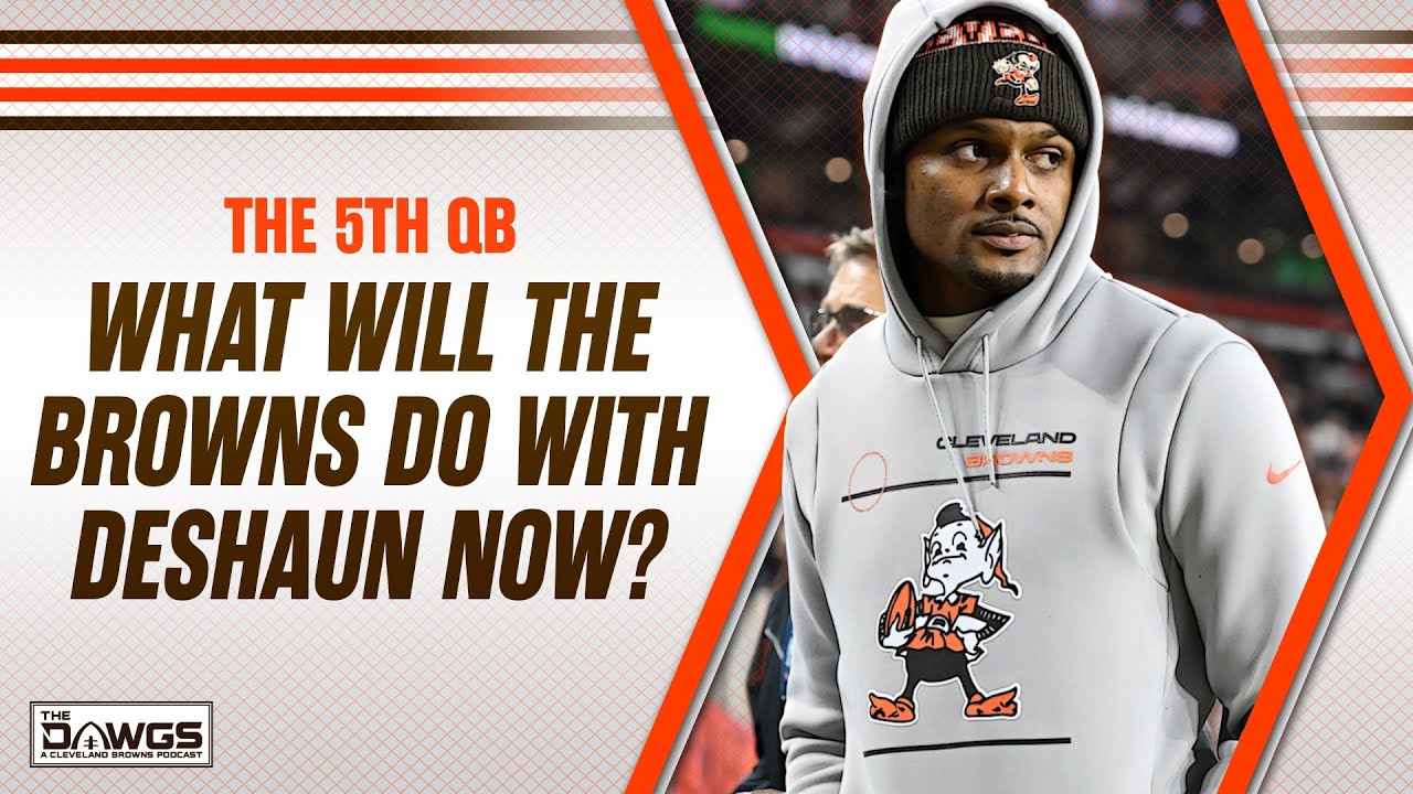 What will the Browns do with Deshaun Watson?