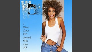 Whitney Houston - I Wanna Dance With Somebody (Remastered) [Audio HQ]
