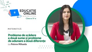 Probleme de scădere a două sume și probleme de adunare a două diferențe