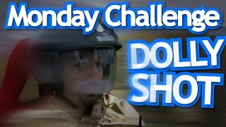 preview picture of video 'Monday Challenge : Dolly Shot'