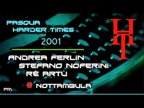 Dj Ferlin - Stefano Noferini - Pasqua Harder Times @ Nottambula 14/4/2001