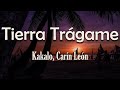 Kakalo, Carín León - Tierra Trágame (Letra) | Mi guitarra de bambú Toca temas sin tabú