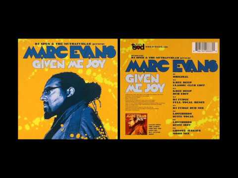 Marc Evans - Given Me Joy (Knee Deep Classic Mix)
