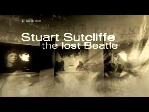 Thumbnail for Stuart Sutcliffe The Lost Beatle BBC Documentary by Stuart Sutcliffe