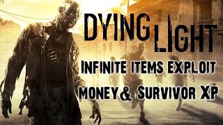 Dying Light - Item Duplication Exploit using Player's Stash (Infinite Items, Money, Survivor XP)