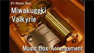 Miwakugeki/Valkyrie [Music Box] (Game "Ensemble Stars!" Character Song)