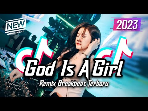 DJ God Is A Girl Breakbeat Tiktok Fyp Viral Remix Full Bass Version 2023
