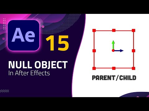 15 - امتى لازم تستخدم Null Object in After Effects !؟
