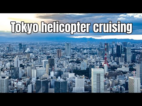 4K Tokyo Helicopter Cruising