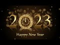 Happy New Year 2023 Whatsapp Status New Year 2023 Happy New Year 2023 New Year 2023 Countdown