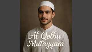 Download lagu Al Qolbu Mutayyam mp3