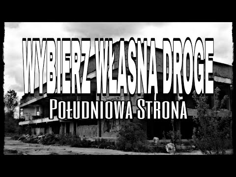 POŁUDNIOWA STRONA / (PS) - WYBIERZ WŁASNĄ DROGĘ (MATEO//GRZECHU) prod.KeyK