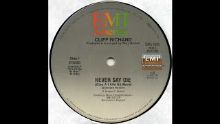 CLIFF RICHARD: &quot;NEVER SAY DIE&quot; (12&#39;&#39; Extended)