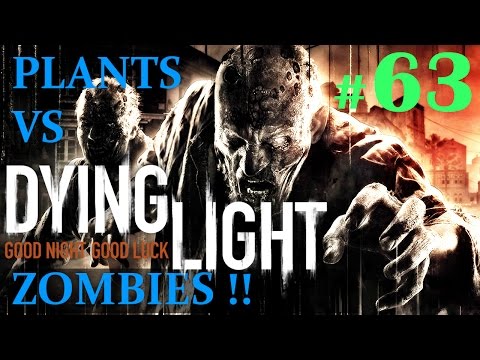 Dying Light Gameplay - Part 63 - Plants VS Zombie Easter Egg (60fps)