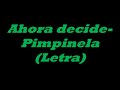 Pimpinela  - Ahora decide (letra)