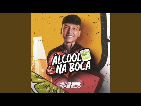 Álcool Na Boca - Hiago Rabelo