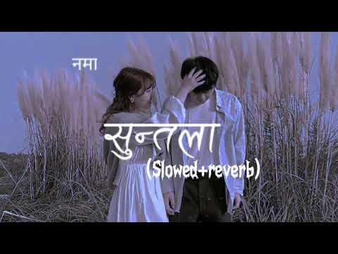 Suntala(सुन्तला)||Nepali song lyrics video(Slowed+reverb)#lyrics #nepalisong