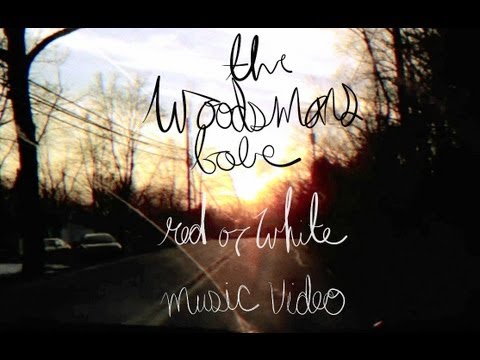 The Woodsman's Babe - Red or White [OFFICIAL VIDEO]