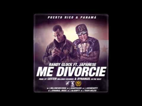 Randy Glock Ft. Japanese - Me Divorcie (Original) (Prod. By Lester & Dynangel)