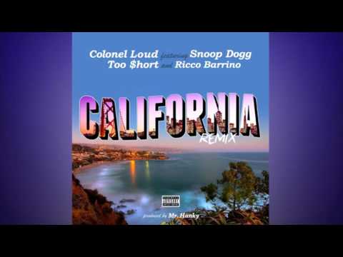 Colonel Loud - California (Remix) feat. Too Short, Snoop Dogg & Ricco Barrino 2016