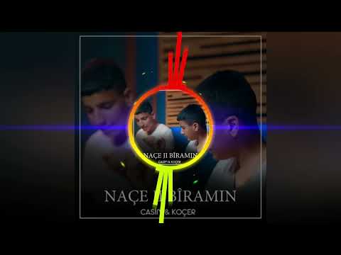 Casım×Koçer 『Naçe Jı Bîramın』 (Merzan Remix)