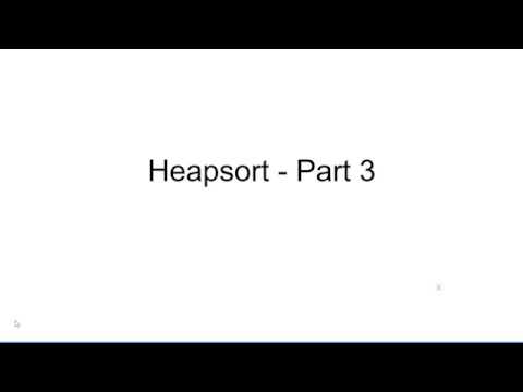 Heapsort Part 3 - Heapsort explanation and Implementation