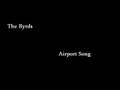 The Byrds - Airport Song