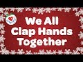 We All Clap Hands Together with Lyrics Christmas Song