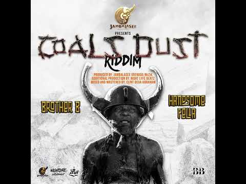 Brother B - Handsome Fella {COALS DUST RIDDIM} 2024 GRENADIAN JABJAB SOCA