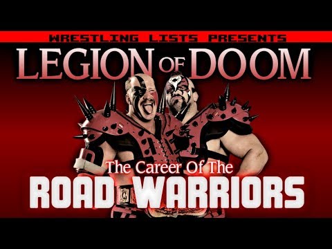 Legion of Doom - The Career of The Road Warriors