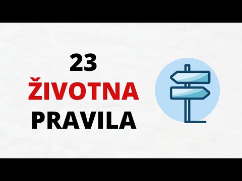 Pravila Koja Će Vam Odmah Promijeniti Život (23 Pravila)