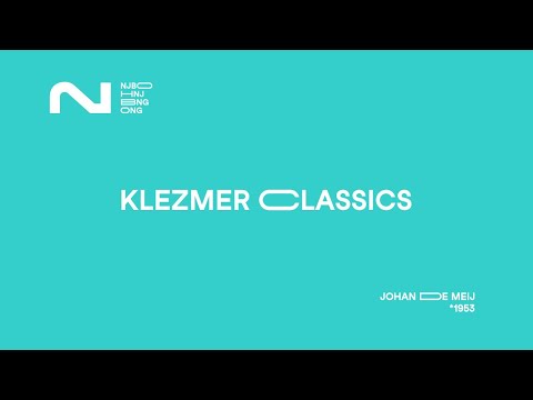 KLEZMER CLASSICS by JOHAN DE MEIJ (*1953) | NJBO 2021