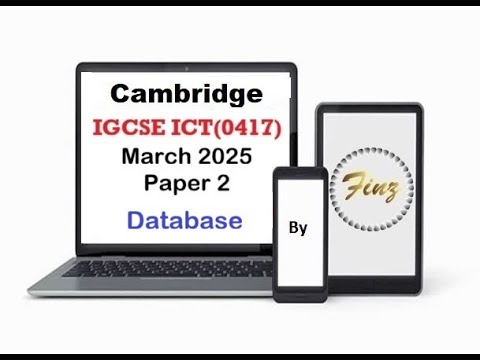 IGCSE ICT (0417) March 2025  Paper 2 - Database