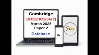 IGCSE ICT (0417) March 2025  Paper 2 - Database