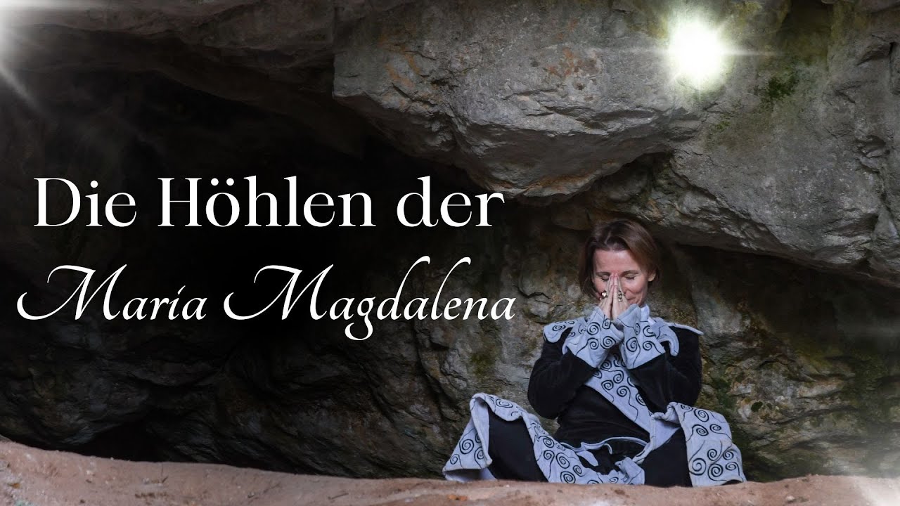 Die Höhlen der Maria Magdalena