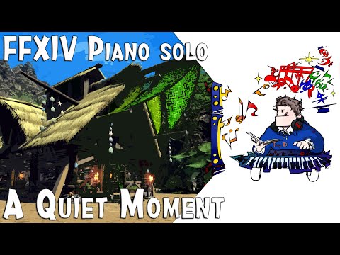 FFXIV - A Quite Moment for piano solo(Arr.by Terry:D)