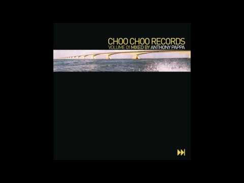 Anthony Pappa - Choo Choo Records Volume 01